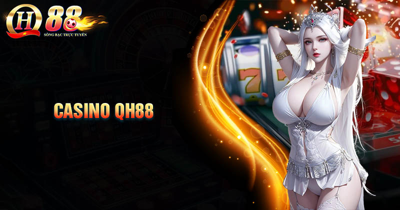 casino-qh88-dan-dau-xu-huong-ca-cuoc-online